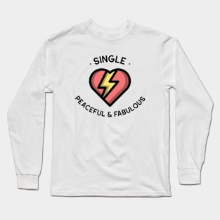 single- Peaceful and fabulous Long Sleeve T-Shirt